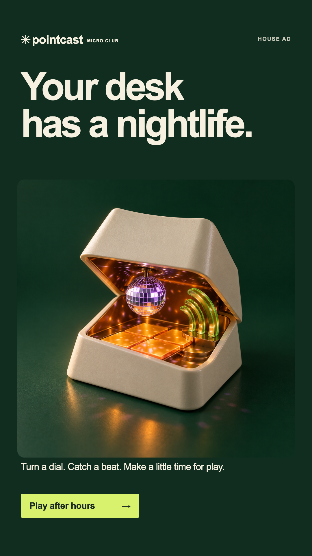 Your desk has a nightlife. Play after hours →